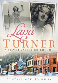 Paperback Lana Turner - A Silver Valley Childhood Book