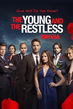 Paperback The Young and The Restless Trivia: How Well Do You Know?: The Ultimate The Young and The Restless Quiz Game Book