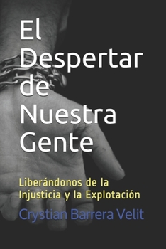 Paperback El Despertar de Nuestra Gente: Liberándonos de la Injusticia y la Explotación [Spanish] Book