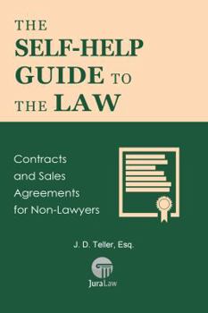 Paperback The Self-Help Guide to the Law: Contracts and Sales Agreements for Non-Lawyers Book