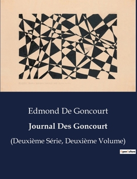 Paperback Journal Des Goncourt: (Deuxième Série, Deuxième Volume) [French] Book