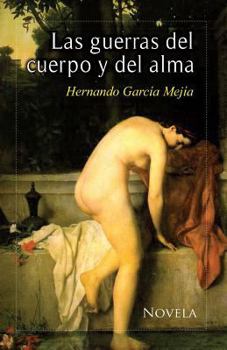Paperback Las guerras del cuerpo y del alma [Spanish] Book