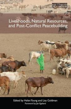 Hardcover Livelihoods, Natural Resources, and Post-Conflict Peacebuilding Book