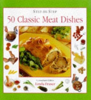 Hardcover Step-By-Step 50 Classic Meat Dishes Book