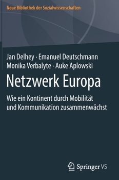 Hardcover Netzwerk Europa: Wie Ein Kontinent Durch Mobilität Und Kommunikation Zusammenwächst [German] Book