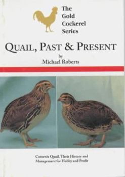 Paperback Quail: Past and Present (The Gold Cockerel Series) Book