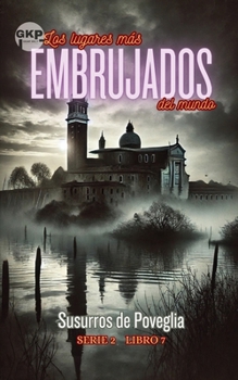Susurros de Poveglia (GKP Los Lugares Más Embrujados del Mundo - Serie 2) (Spanish Edition)