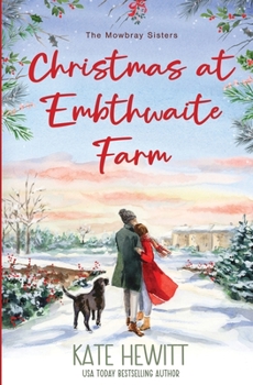 Paperback Christmas at Embthwaite Farm (The Mowbray Sisters) Book