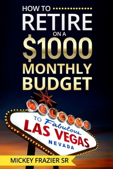 Paperback How to Retire on a $1000 Monthly Budget Book