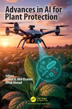 Hardcover Advances in AI for Plant Protection Book