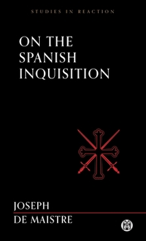 Paperback On the Spanish Inquisition - Imperium Press (Studies in Reaction) Book