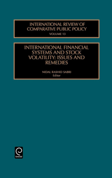 Hardcover International Financial Systems and Stock Volatility: Issues and Remedies Book