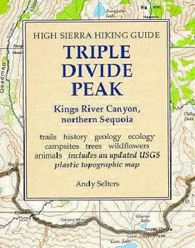 Triple Divide Peak: Kings River Canyon, Northern Sequoia - Book #20 of the High Sierra Hiking Guide