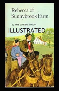Rebecca of Sunnybrook Farm Illustrated
