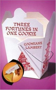 Paperback Three Fortunes in One Cookie: A Novel Book
