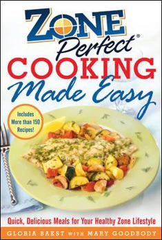 Hardcover Zoneperfect Cooking Made Easy: Quick, Delicious Meals for Your Healthy Zone Lifestyle Book