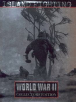 Island Fighting (World War II) - Book #10 of the World War II