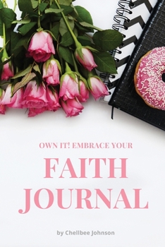 Paperback Own It! Embrace Your Faith Journal: Journal Size Book