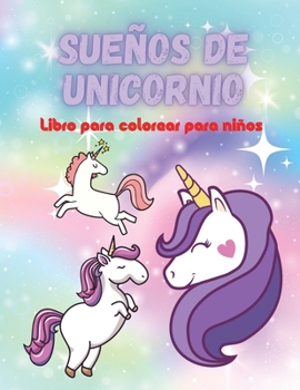 Paperback Sue?os de Unicornio Libro para colorear para ni?os [Spanish] Book