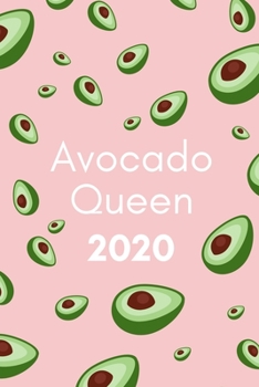 Paperback Avocado Queen 2020: Diary And Goal Planner- Week To View Appointment Book And Scheduler- 6x9 inches (approximate A5 size) Book