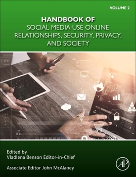 Hardcover Handbook of Social Media Use: Online Relationships, Security, Privacy, and Society Book