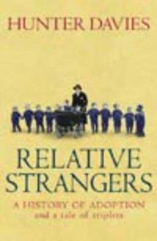 Paperback Relative Strangers : A History of Adoption and a Tale of Triplets Book