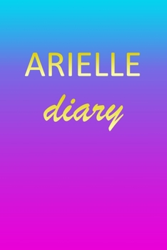 Arielle: Journal Diary | Personalized First Name Personal Writing | Letter A Blue Purple Pink Gold Effect Cover | Daily Diaries for Journalists & ... Taking | Write about your Life & Interests