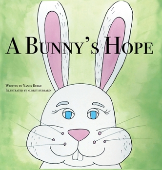 Hardcover A Bunny's Hope Book