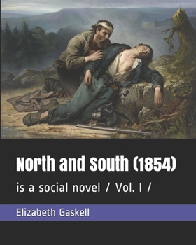 Paperback North and South (1854): is a social novel / Vol. I / Book