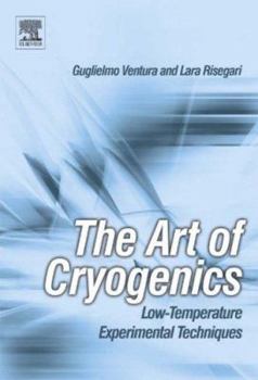 Hardcover The Art of Cryogenics: Low-Temperature Experimental Techniques Book