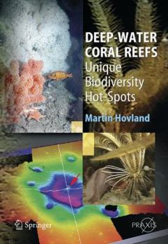 Hardcover Deep-Water Coral Reefs: Unique Biodiversity Hot-Spots Book