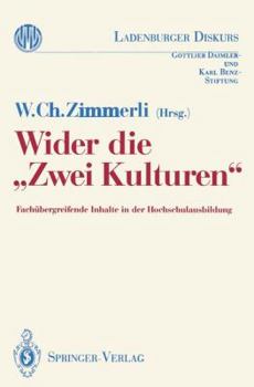 Paperback Wider Die "Zwei Kulturen": Fachübergreifende Inhalte in Der Hochschulausbildung [German] Book