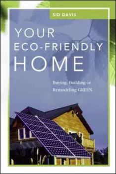 Paperback Your Eco-Friendly Home: Buying, Building, or Remodeling Green Book
