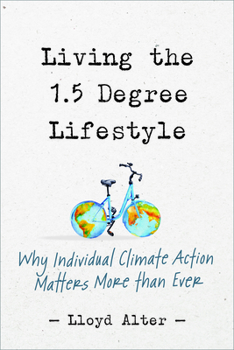 Paperback Living the 1.5 Degree Lifestyle: Why Individual Climate Action Matters More Than Ever Book