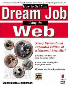 Paperback How to Get Your Dream Job Using the Web [With Features Job-Hunting Resources & Tools, Links...] Book