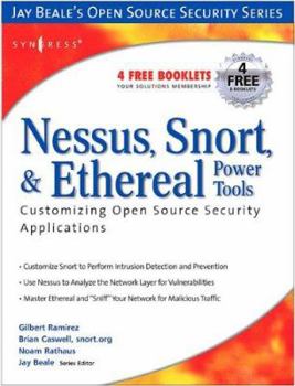 Paperback Nessus, Snort, and Ethereal Power Tools: Customizing Open Source Security Applications Book