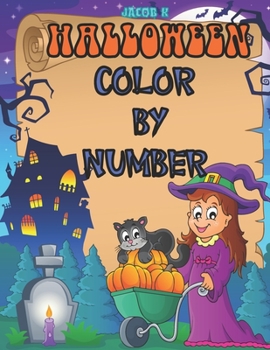 Paperback Halloween Color By Number: Coloring Book For Kids (Activity Book) Book