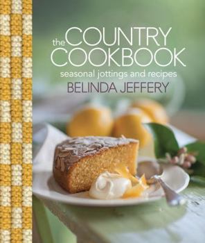 Hardcover The Country Cookbook: Seasonal Jottings and Recipes Book