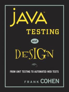 Paperback Java Testing and Design: From Unit Testing to Automated Web Tests Book