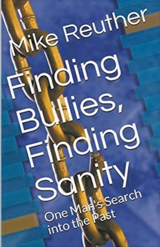 Paperback Finding Bullies, Finding Sanity Book