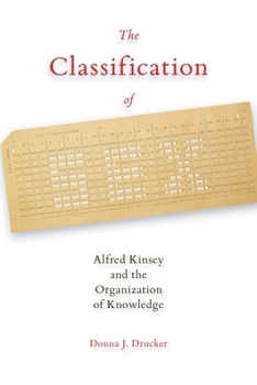 Paperback The Classification of Sex: Alfred Kinsey and the Organization of Knowledge Book