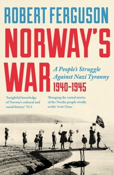 Hardcover Norway's War: A People's Struggle Against Nazi Tyranny, 1940-45 Book