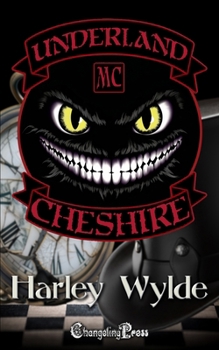 Paperback Cheshire (Underland MC 2): A Bad Boys MC Romance Book