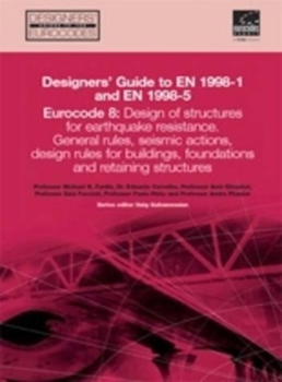 Hardcover Designer's Guide to En 1998-1 and 1998-5: Eurocode 8: Design Provisions for Earthquake Resistant Structures Book