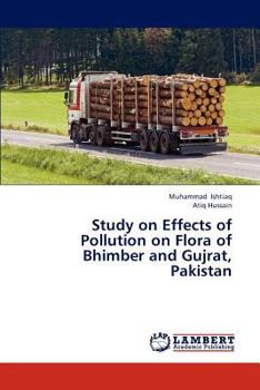 Paperback Study on Effects of Pollution on Flora of Bhimber and Gujrat, Pakistan Book