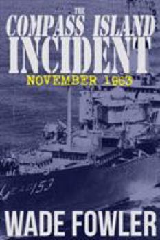 Paperback The Compass Island Incident: November 1963 Book