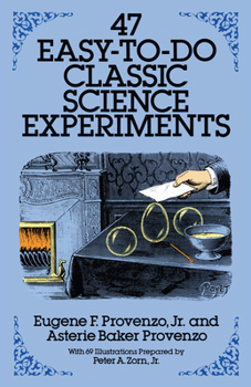 Paperback 47 Easy-To-Do Classic Science Experiments Book