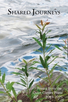 Shared Journeys: Poems from the Quiet Corner Poets
