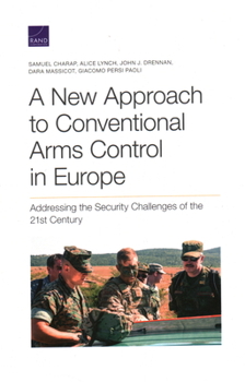 Paperback A New Approach to Conventional Arms Control in Europe: Addressing the Security Challenges of the 21st Century Book