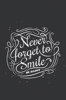 Paperback Never Forget To Smile: ) Cute notebook: Motivational quote Journal Lined Composition Notebook for 6 x 9 in (15.24 x 22.86 cm) - Journal, Note Book